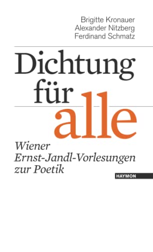 Dichtung für alle: Wiener Ernst-Jandl-Vorlesungen zur Poetik