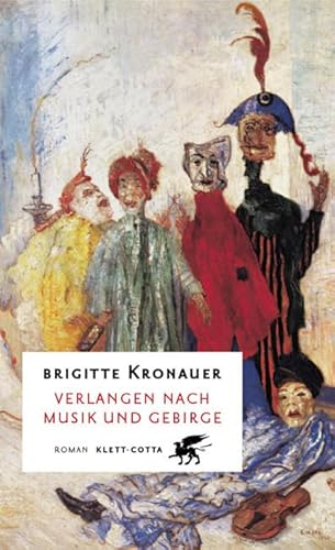Verlangen nach Musik und Gebirge: Roman von Klett-Cotta