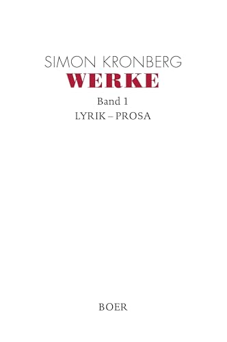 Werke, Band 1: Lyrik - Prosa Werke, Band 1: Lyrik - Prosa von BOER