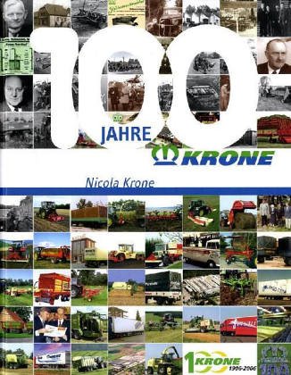 100 Jahre Krone: 1906-2006 von Landwirtschaftsvlg Münster