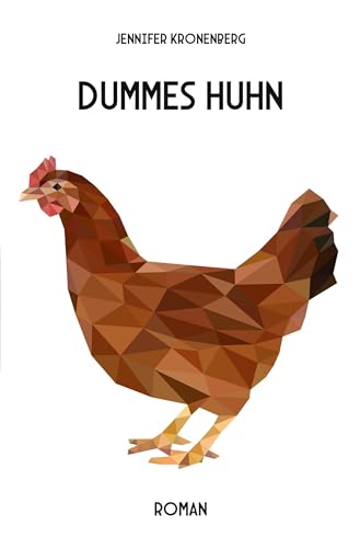 Dummes Huhn: Roman
