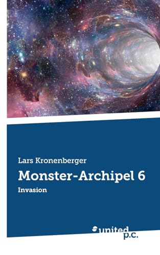Monster-Archipel 6: Invasion von united p.c. Verlag