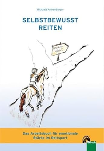 Selbstbewusst Reiten: Das Arbeitsbuch für emotionale Stärke im Reitsport von FN-Verlag, Warendorf