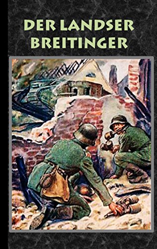 Der Landser Breitinger: Roman Weltkrieg von Books on Demand