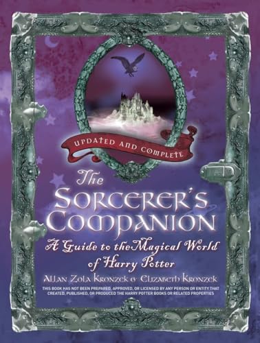 The Sorcerer's Companion: A Guide to the Magical World of Harry Potter, Third Edition