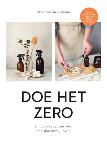 Doe het zero: simpele recepten voor een plasticvrij leven von Lev.