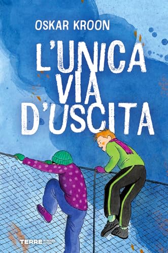 L'unica via d'uscita (Acchiappastorie) von Terre di Mezzo