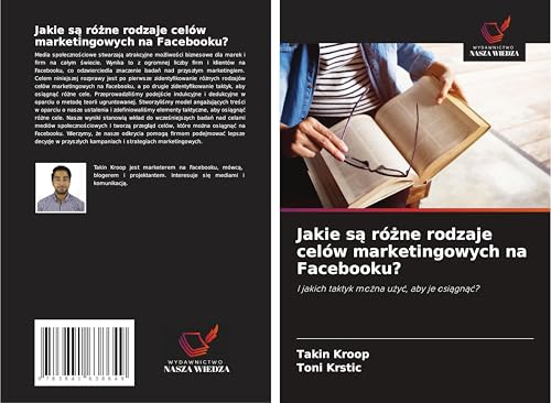 Jakie s¿ ró¿ne rodzaje celów marketingowych na Facebooku?: I jakich taktyk mo¿na u¿y¿, aby je osi¿gn¿¿? von Fromm Verlag