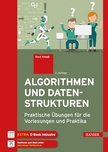 Algorithmen und Datenstrukturen: Praktische Übungen für die Vorlesungen und Praktika von Carl Hanser Verlag GmbH & Co. KG