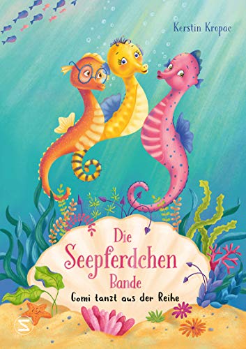 Die Seepferdchen-Bande. Gomi tanzt aus der Reihe von HarperCollins
