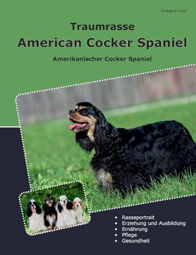 Traumrasse American Cocker Spaniel: Amerikanischer Cocker Spaniel von BoD – Books on Demand