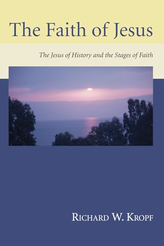 The Faith of Jesus: The Jesus of History and the Stages of Faith