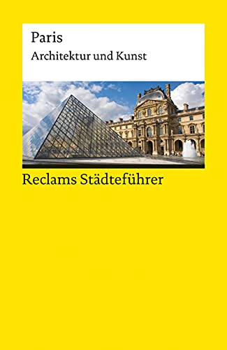 Reclams Städteführer Paris: Architektur und Kunst (Reclams Universal-Bibliothek) von Reclam Philipp Jun.