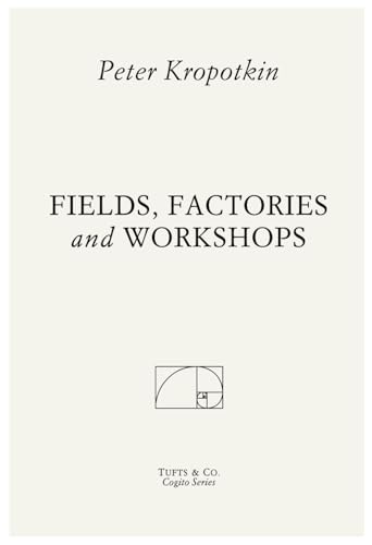 Fields, Factories and Workshops Fields, Factories and Workshops von Independently published