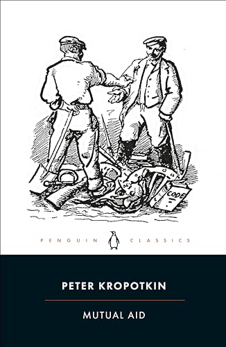 Mutual Aid: A Factor of Evolution Mutual Aid: A Factor of Evolution von Penguin