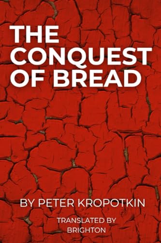 The Conquest of Bread von Independently published