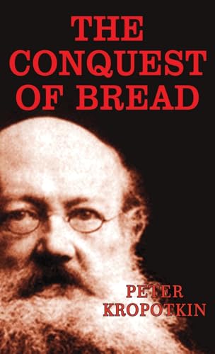 The Conquest of Bread The Conquest of Bread von Classy Publishing