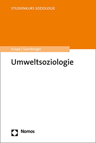 Umweltsoziologie (Studienkurs Soziologie) von Nomos