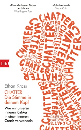 Chatter - Die Stimme in deinem Kopf: Wie wir unseren inneren Kritiker in einen inneren Coach verwandeln von btb