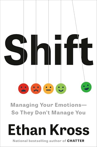 Shift: Managing Your Emotions--So They Don't Manage You von CROWN