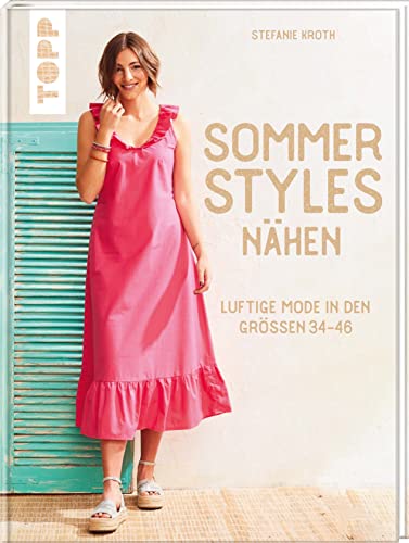 Sommer-Styles nähen: Luftige Mode in den Größen 34-46 von Frech