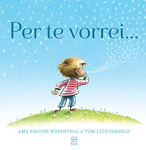 Per te vorrei..... Ediz. a colori (Libri illustrati)