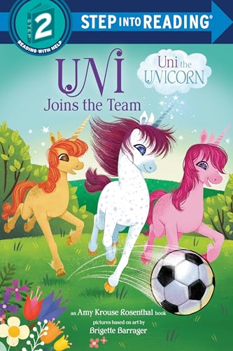 Uni Joins the Team (Uni the Unicorn) (Step into Reading)