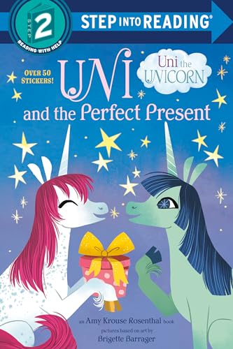 Uni and the Perfect Present (Uni the Unicorn) (Step into Reading)