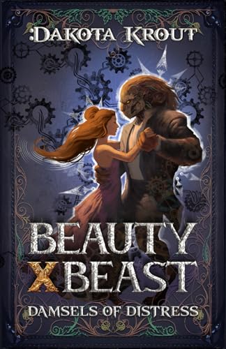 Beauty X Beast: A Clean Romantasy LitRPG Adventure (Damsels of Distress, Band 3) von Mountaindale Press