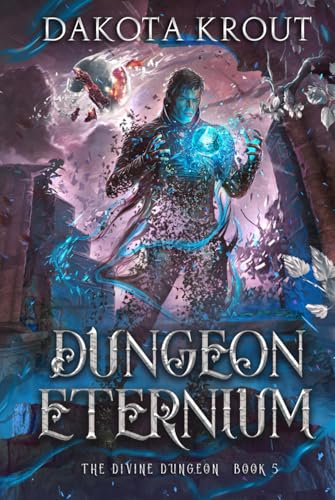 Dungeon Eternium (The Divine Dungeon, Band 5)