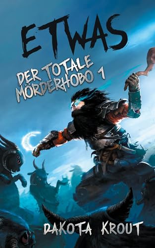 Etwas: Ein Fantasy-LitRPG-Roman