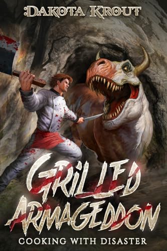 Grilled Armageddon (Cooking with Disaster, Band 1)