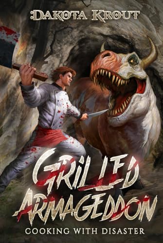Grilled Armageddon (Cooking with Disaster, Band 1)