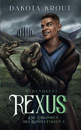 Rexus: Nebenquest – Ein Fantasy-LitRPG-Roman (Die Chroniken des Komplettisten, Band 3)
