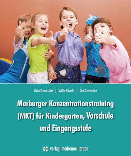 Marburger Konzentrationstraining (MKT) für Kindergarten,Vorschule und Eingangsstufe von Modernes Lernen Borgmann