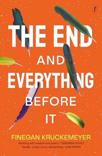 The End and Everything Before It von Text Publishing Company