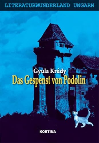 Das Gespenst von Podolin (Literaturwunderland Ungarn)