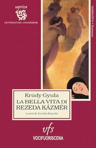 La bella vita di Rezeda Kázmér von Vocifuoriscena
