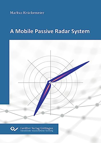 A Mobile Passive Radar System von Cuvillier Verlag