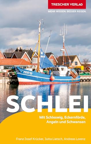 TRESCHER Reiseführer Schlei: Mit Schleswig, Eckernförde, Angeln und Schwansen von TRESCHER