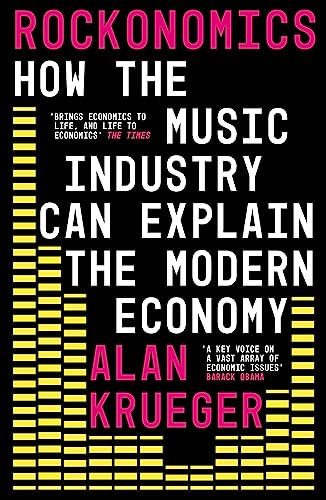 Rockonomics: How the Music Industry Can Explain the Modern Economy von Hodder And Stoughton Ltd.