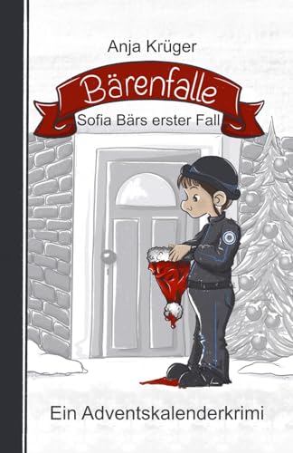 Bärenfalle: Sofia Bärs erster Fall von Independently published