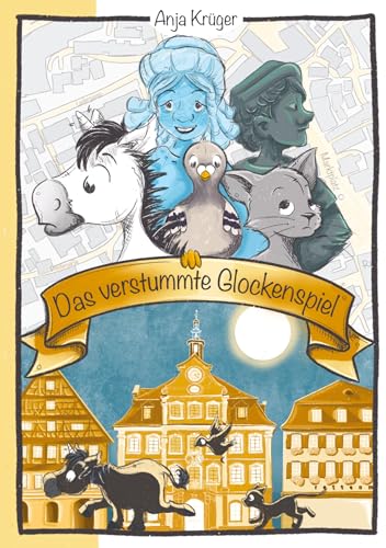 Das verstummte Glockenspiel: Das Einhorn ermittelt in Schwäbisch Gmünd von tredition