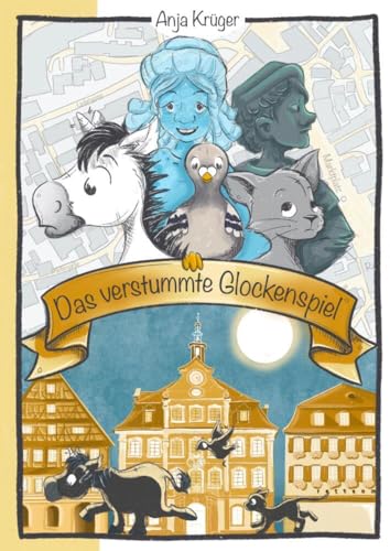 Das verstummte Glockenspiel: Das Einhorn ermittelt in Schwäbisch Gmünd von tredition