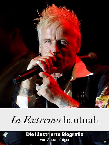 In Extremo hautnah - Komplett in Farbe: Die illustrierte Biografie von FlipFlop