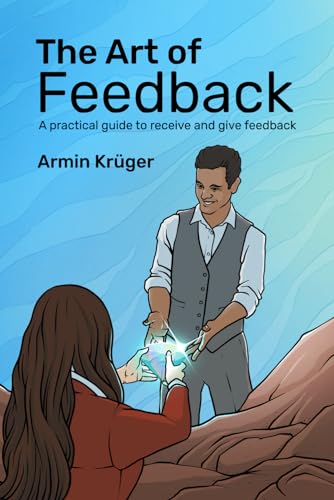 The Art of Feedback: A practical guide to receive and give Feedback von ISBN Agentur Schweiz