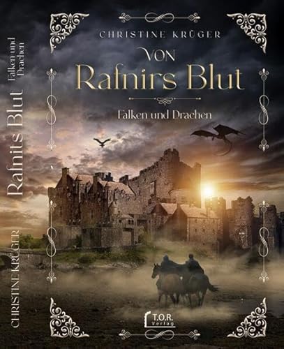 Von Rafnirs Blut: Falken und Drachen von T.O.R. Verlag
