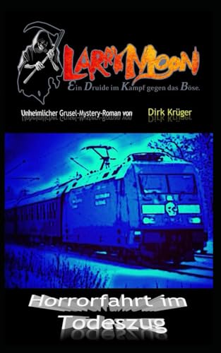 Horrorfahrt im Todeszug (Larry Moon)