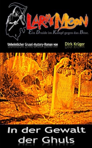 In der Gewalt der Ghuls (Larry Moon) von Independently published
