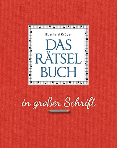 Das Rätselbuch in großer Schrift - Geschenkedition: 352 Seiten in edler Hardcoverausstattung und im großen Format